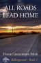 [Bellingwood 01] • All Roads Lead Home